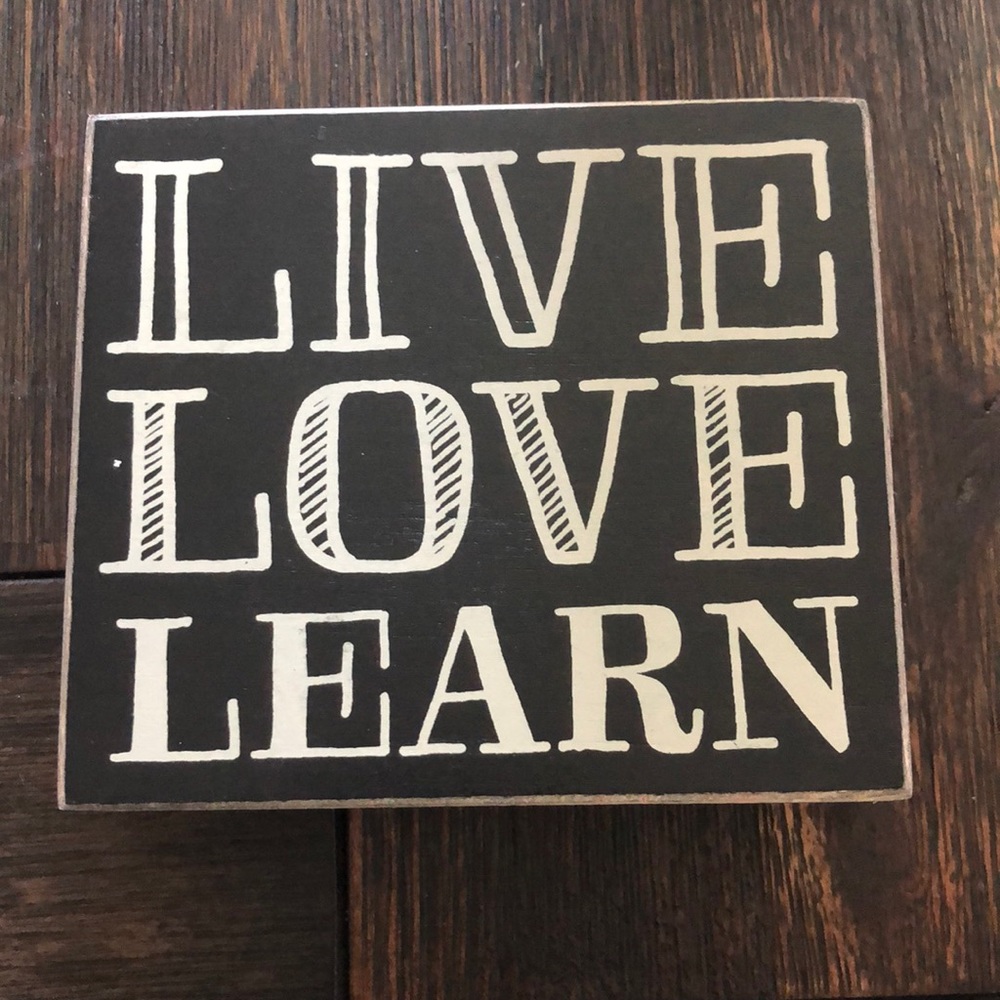 Live love learn sign